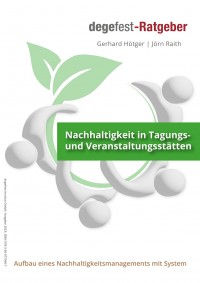 Degefest-Ratgeber „Nachhaltigkeit in Tagungs- und Veranstaltungstätten“ jetzt offiziell als PDF erhältlich